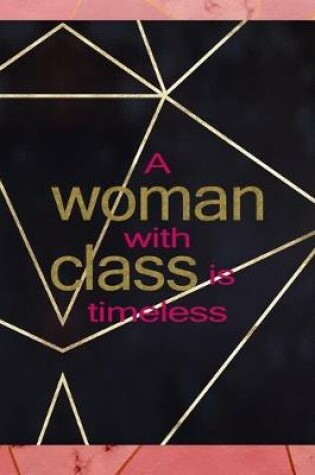 Cover of A Woman With Class Is Timeless