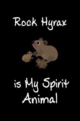 Book cover for Rock Hyrax is My Spirit Animal