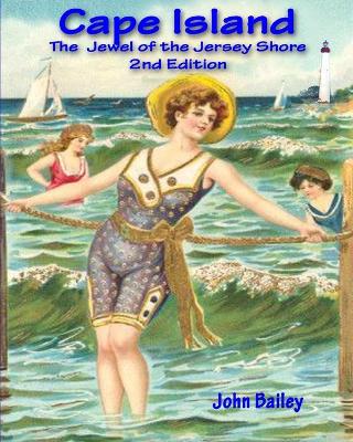 Book cover for Cape Island, The Jewel of the Jersey Shore, 2nd Edition