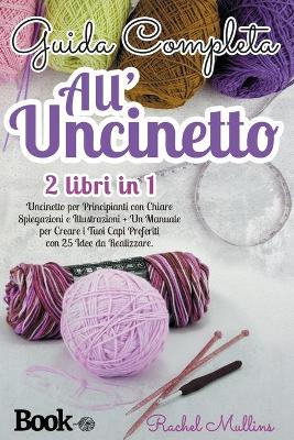 Book cover for Guida Completa All'uncinetto