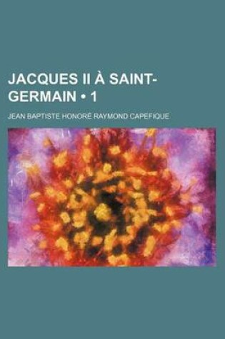 Cover of Jacques II a Saint-Germain (1)