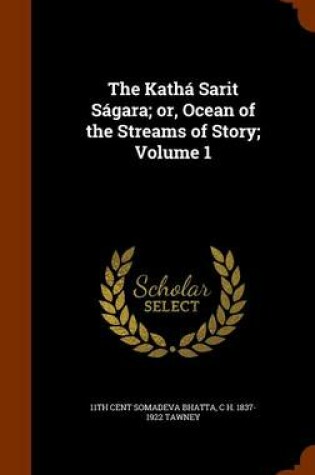 Cover of The Katha Sarit Sagara; Or, Ocean of the Streams of Story; Volume 1