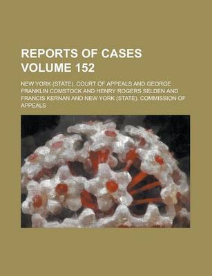 Book cover for Reports of Cases Volume 152