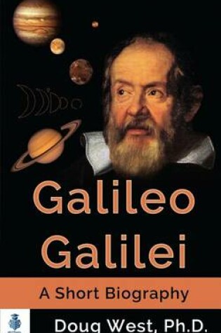 Cover of Galileo Galilei - A Short Biography