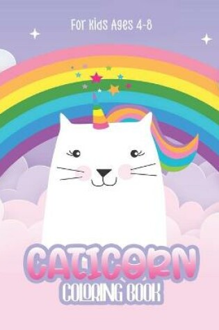 Cover of Caticorn Coloring Books For Kids