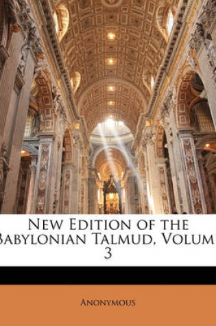 Cover of New Edition of the Babylonian Talmud, Volume 3