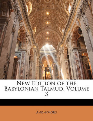 Book cover for New Edition of the Babylonian Talmud, Volume 3