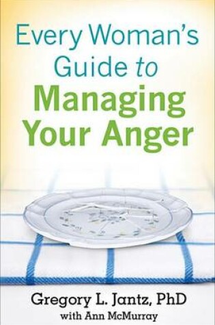 Cover of Every Woman's Guide to Managing Your Anger