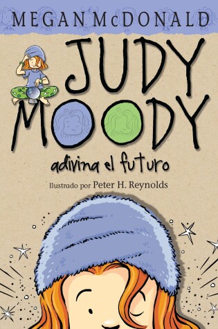 Cover of Judy Moody adivina el futuro / Judy Moody Predicts the Future