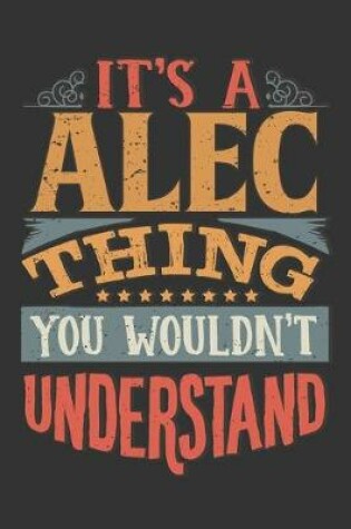 Cover of Its A Alec Thing You Wouldnt Understand