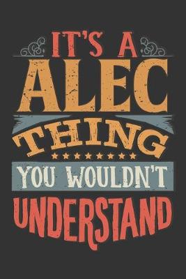 Book cover for Its A Alec Thing You Wouldnt Understand