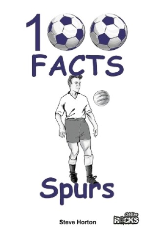 Cover of Tottenham Hotspur - 100 Facts