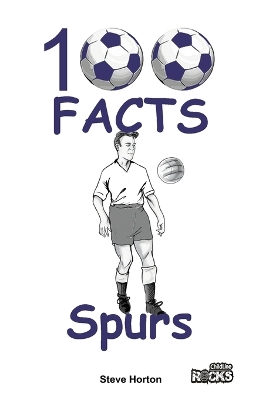 Book cover for Tottenham Hotspur - 100 Facts