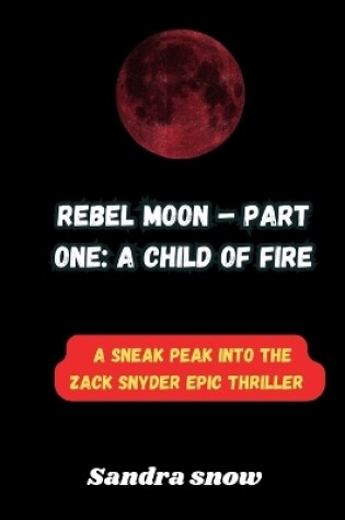 Cover of Rebel Moon - Part One