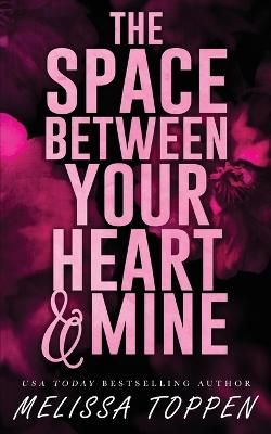 Book cover for The Space Between Your Heart & Mine