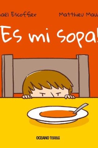 Cover of ¡Es Mi Sopa!