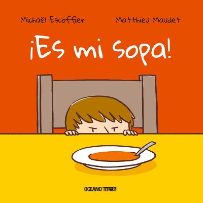 Cover of ¡Es Mi Sopa!