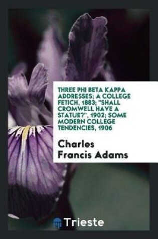 Cover of Three Phi Beta Kappa Addresses