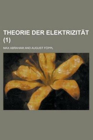 Cover of Theorie Der Elektrizitat (1)