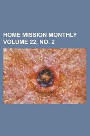 Cover of Home Mission Monthly Volume 22, No. 2