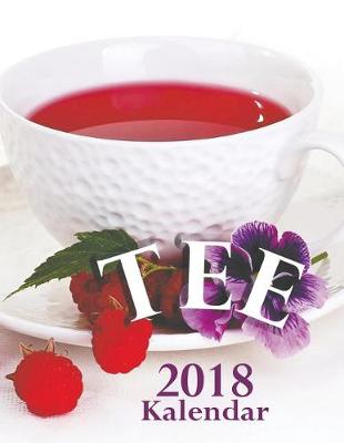 Book cover for Tee 2018 Kalendar (Ausgabe Deutschland)