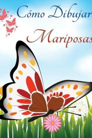 Cover of Cómo Dibujar Mariposas