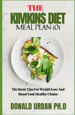 Book cover for The Kimkins Diet Meal Plan 101