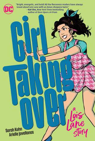 Book cover for Girl Taking Over: A Lois Lane Story