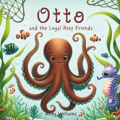 Book cover for Otto and the Loyal Reef Friends