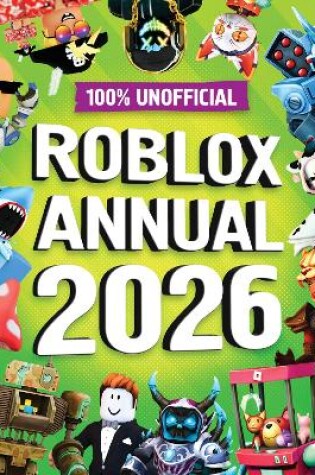 Cover of 100% Unofficial Roblox Annual 2026