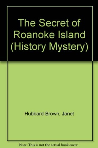 Cover of The Secret of Roanoke Island