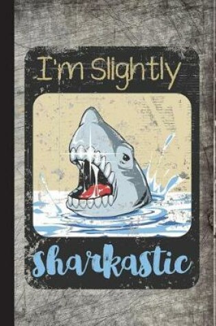 Cover of I'm Slightly Sharkastic