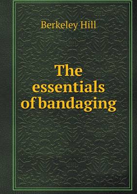 Book cover for The essentials of bandaging