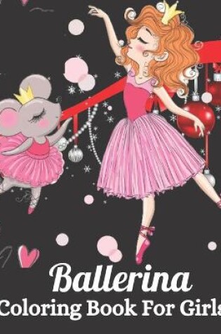 Cover of Ballerina Coloring Book for Girls