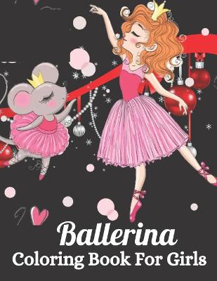 Book cover for Ballerina Coloring Book for Girls