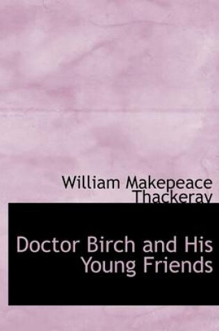 Cover of Doctor Birch and His Young Friends