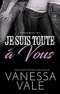 Cover of Je Suis Toute � Vous
