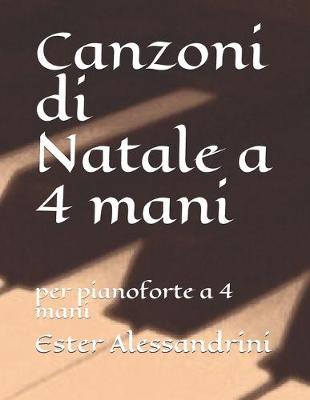 Book cover for Canzoni di Natale a 4 mani