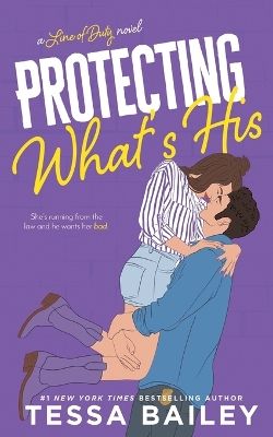 Protecting What's His by Tessa Bailey