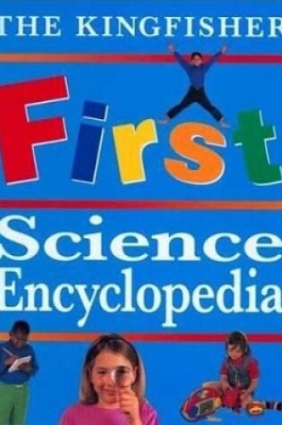 Cover of The Kingfisher First Science Encyclopedia