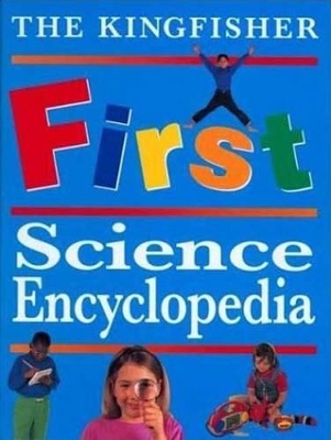 Cover of The Kingfisher First Science Encyclopedia