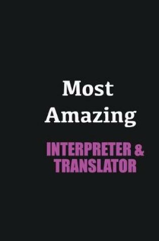 Cover of Most Amazing Interpreter & Translator