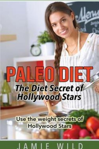 Cover of Paleo Diet - The Diet Secret of Hollywood Stars