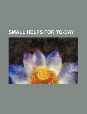 Book cover for Small Helps for To-Day