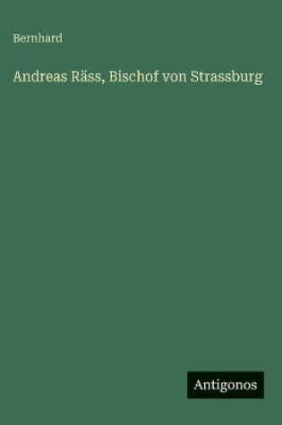 Cover of Andreas Räss, Bischof von Strassburg