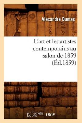 Cover of L'Art Et Les Artistes Contemporains Au Salon de 1859 (�d.1859)