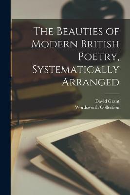 Book cover for The Beauties of Modern British Poetry, Systematically Arranged