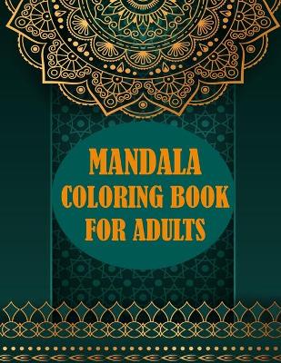 Book cover for Mandala Coloring Book For Adults