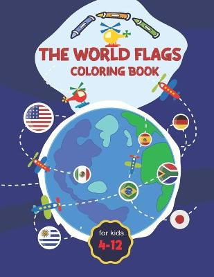Book cover for World Flags Coloring Book For Kids 4-12