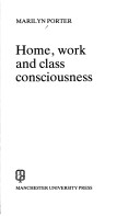 Book cover for Home, Work and Class Consciousness